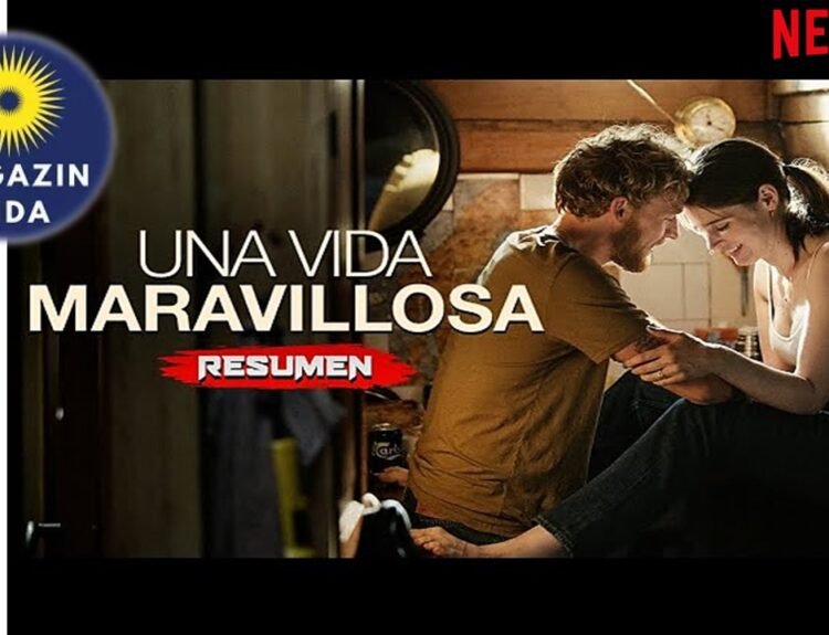 una-vida-maravillosa-pelicula-neflix