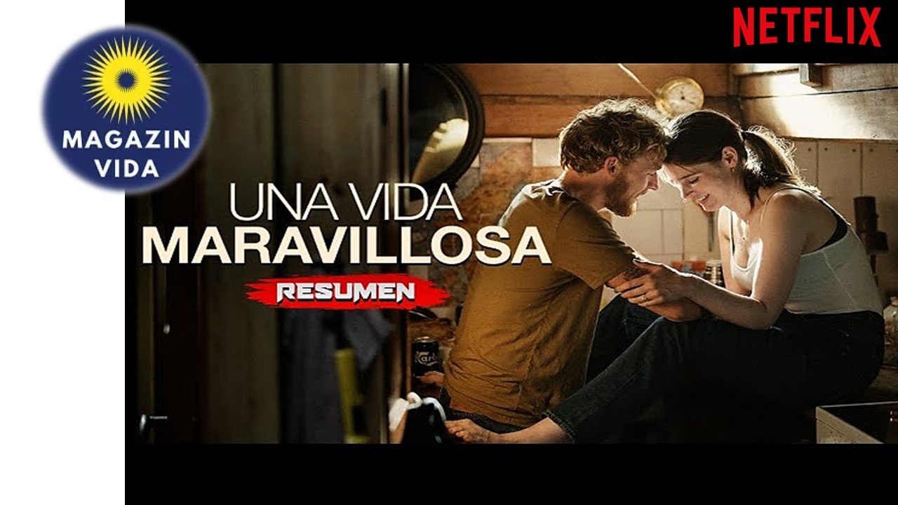 una-vida-maravillosa-pelicula-neflix