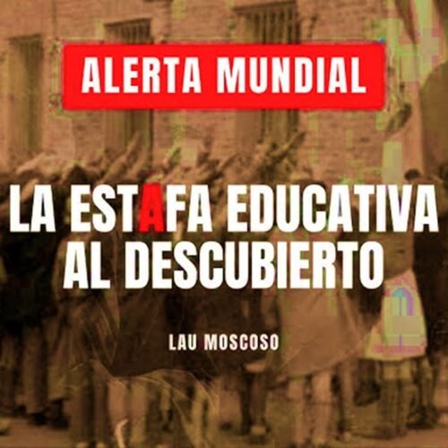 La Estafa Educativa al Descubierto: