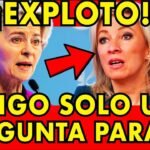 VON DER LEYEN SE ATRAGANTÓ! ¡ZAKHAROVA LE HIZO UNA SOLA PREGUNTA