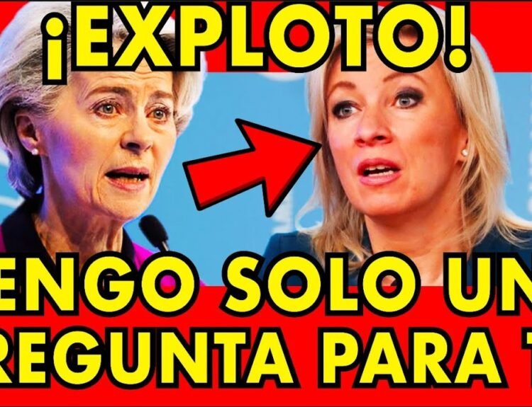 VON DER LEYEN SE ATRAGANTÓ! ¡ZAKHAROVA LE HIZO UNA SOLA PREGUNTA